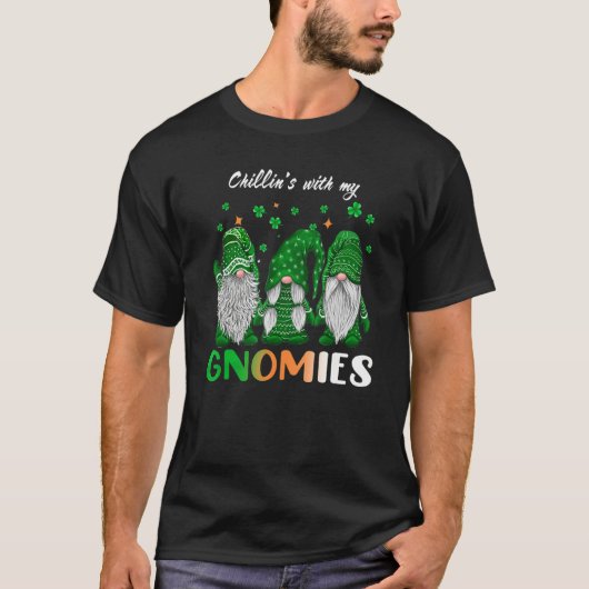 Chillin's With My Gnomies St Patrick's Day Shamroc T-shirt (Voorkant)