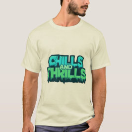 Chills and Thrills Adventure Series - Outdoor Enth T-shirt