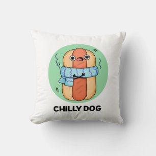 Chilly Dog Funny Chili Hot Dog Pun Kussen