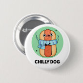 Chilly Dog Funny Chili Hot Dog Pun Ronde Button 5,7 Cm (Voorkant /achterkant)