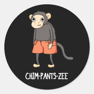 Chim-Pants-Zee Funny Chimpanzee Monkey Pun Dark BG Ronde Sticker