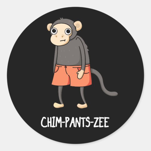 Chim-Pants-Zee Funny Chimpanzee Monkey Pun Dark BG Ronde Sticker (Voorkant)