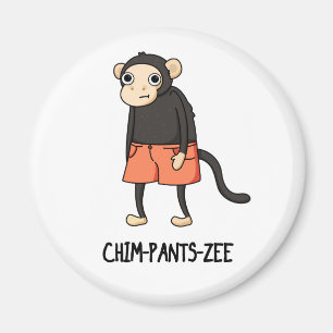 Chim-Pants-Zee Funny Chimpanzee Monkey Pun Magneet