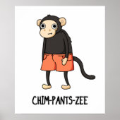 Chim-Pants-Zee Funny Chimpanzee Monkey Pun Poster (Voorkant)