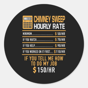 Chimney Sweep Uourly Rate Work Ronde Sticker