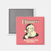 Chimneys: Real Men Never Mind Going Down Magneet (Voorkant / Achterkant)
