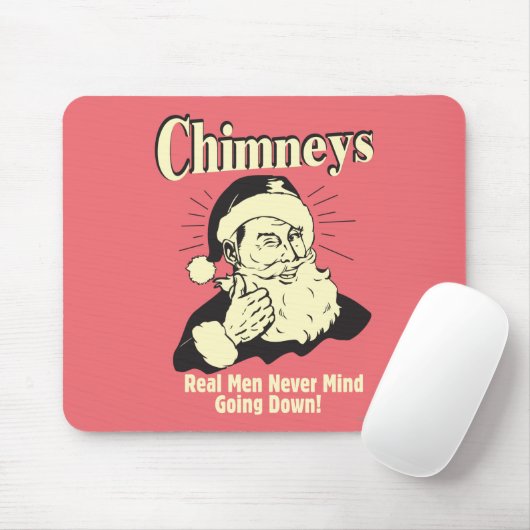 Chimneys: Real Men Never Mind Going Down Muismat (Met muis)