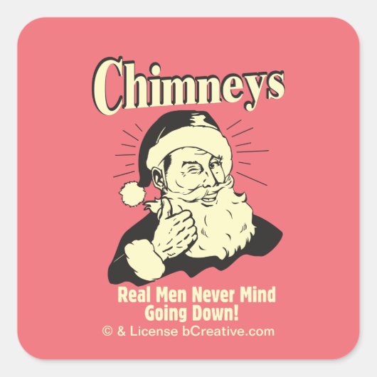 Chimneys: Real Men Never Mind Going Down Vierkante Sticker (Voorkant)