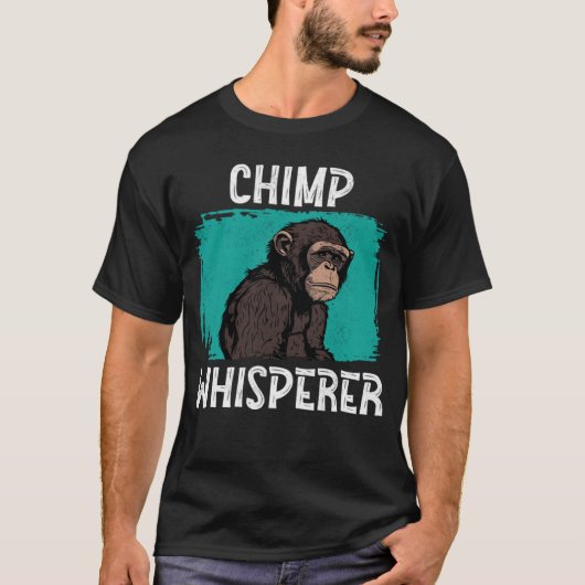 Chimp Whisperer Chimp Aap Wild Forest Anim T-shirt (Voorkant)