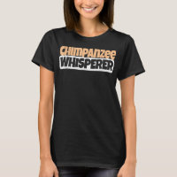 Chimpansee Whisperer Funny Chimpansee Lover