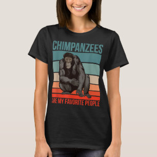 Chimpansees zijn mijn lievelingsmensen bij Great A T-shirt