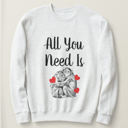 Chimpansekoppel - Alles wat je nodig hebt Trui (Design voorkant)