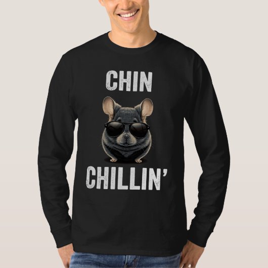 Chin Chillin Funny Chinchilla Owner Chinchilla Mom T-shirt (Voorkant)