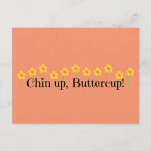 Chin Up Buttercup Briefkaart