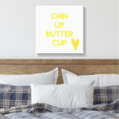 Chin up Buttercup | Motivatie franje Canvas Afdruk (Insitu (Slaapkamer))