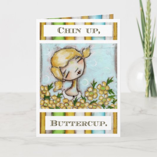 Chin Up, Buttercup - Wenskaart Kaart (Voorkant)