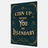 Chin up omdat je een legende bent acryl bord (Hoek)
