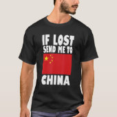 China Flag Design  If lost send me to China T-shirt (Voorkant)