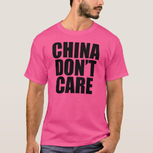 CHINA ZORGT NIET T-SHIRT