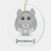 Chinchilla Cutest Pet Ever Ornament (Links)