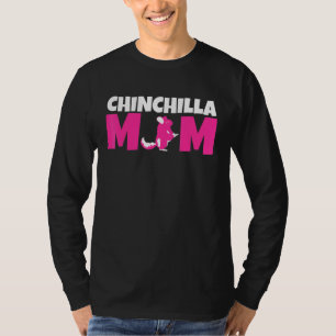 Chinchilla mama Chinchillas Rodent Rodents T-shirt