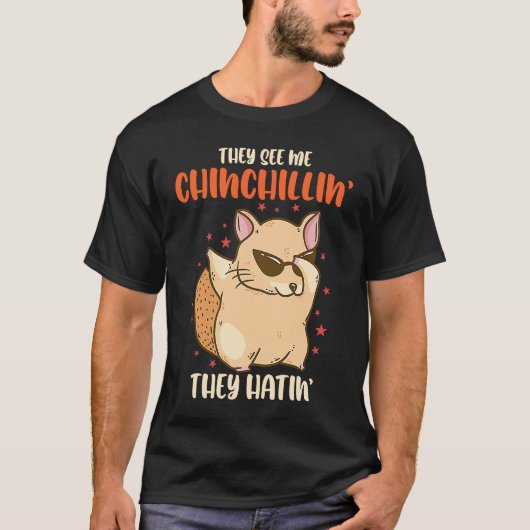 Chinchilla They See Me Dancing Chinchillas Rodent  T-shirt (Voorkant)