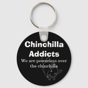 Chinchilla-verslaafden, we zijn machteloos... sleutelhanger