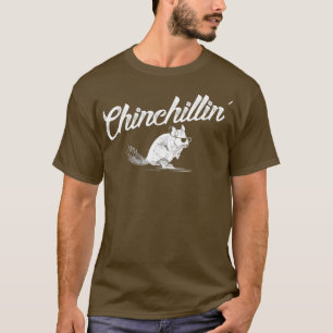 Chinchillin Funny Chinchilla mama Papa Gift T-shirt