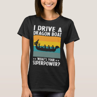 Chinese Boat Racing Quote for Dragon Boat Coach 1 T-shirt