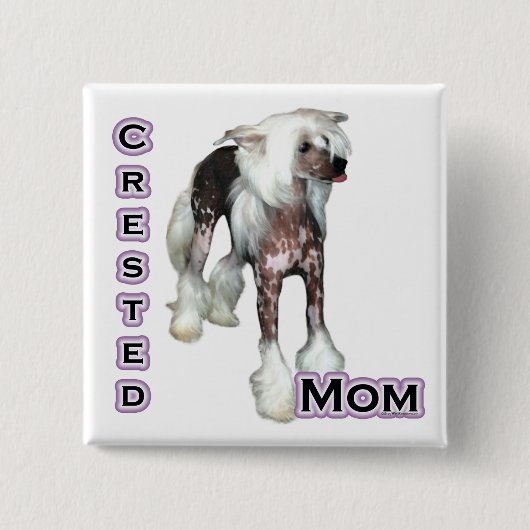 Chinese Crested Mom 4 - Button (Voorkant)