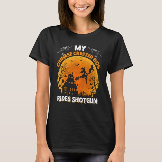 Chinese Crested Ride Shotgun Chinese Crested Dog H T-shirt (Voorkant)