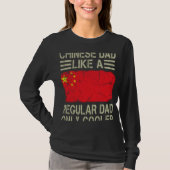 Chinese Dad Like a Regular Dad Only Cooler  Dad T-shirt (Voorkant)