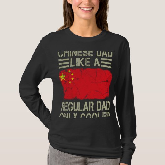 Chinese Dad Like a Regular Dad Only Cooler Dad T-shirt (Voorkant)