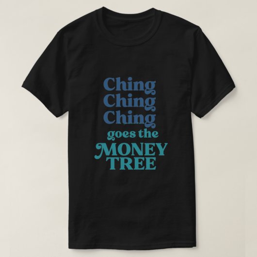 Ching Ching Ching Gods the Money Tree T-shirt (Design voorkant)