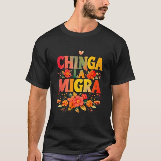 Chinga La Migra Bloemen T-shirt (Voorkant)