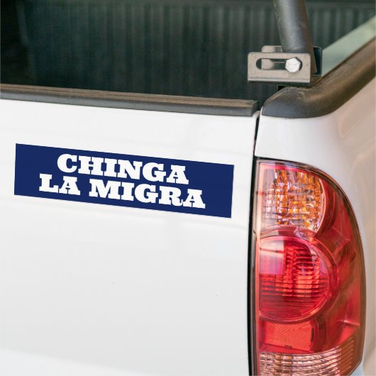 Chinga la Migra Bumpersticker (Op Truck)