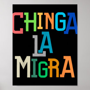 Chinga La Migra Grappig Anti-trump Poster