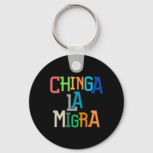 Chinga La Migra Grappig Anti-trump Sleutelhanger (Voorkant)