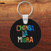 Chinga La Migra Grappig Anti-trump Sleutelhanger (Voorkant)