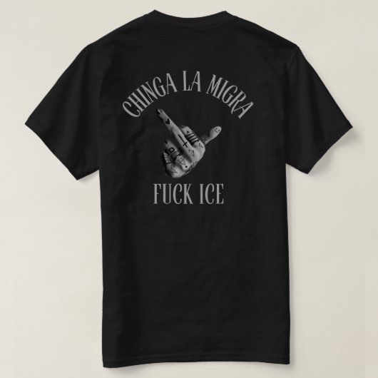 Chinga La Migra Ijs Afschaffen T-shirt (Design achterkant)