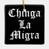 Chinga LA Migra Keramisch Ornament (Voorkant)