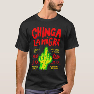 Chinga La Migra Politiek Pro Immigratie Sociaal J T-shirt