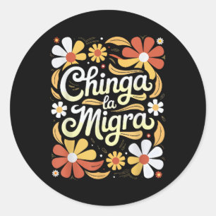 Chinga La Migra Pro immigratie fascisme Mensenrech Ronde Sticker