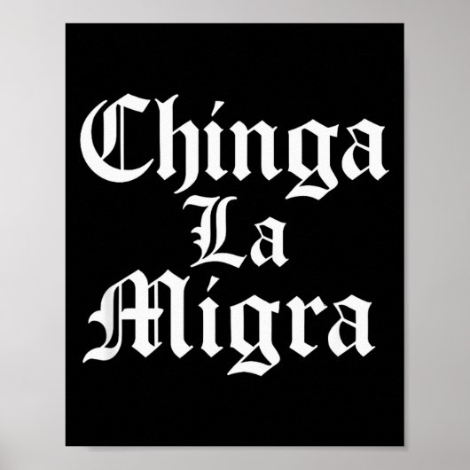 Chinga La Migra Resist Ice  Poster (Voorkant)