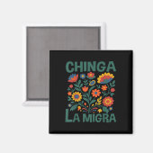 Chinga La Migra Retro Bloemen Magneet (Voorkant / Achterkant)