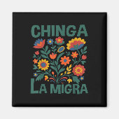 Chinga La Migra Retro Flowers  Magneet (Voorkant)