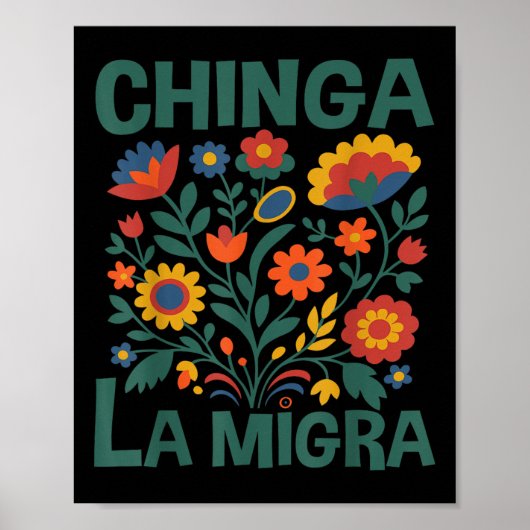 Chinga La Migra Retro Flowers  Poster (Voorkant)