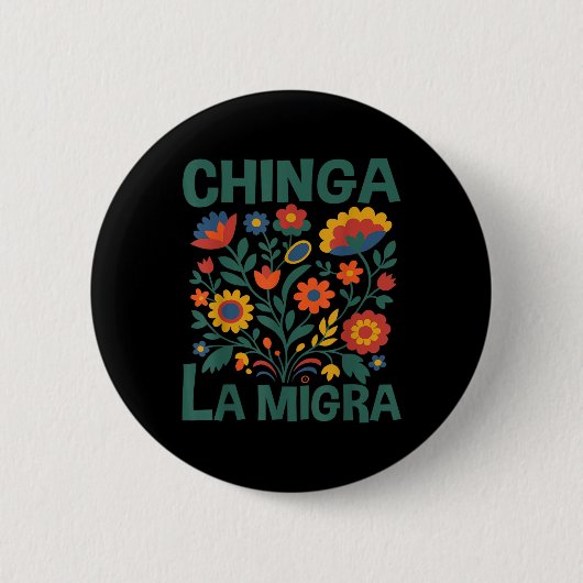 Chinga La Migra Retro Flowers  Ronde Button 5,7 Cm (Voorkant)