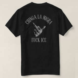 Chinga La Migra schafte ijs af T-shirt