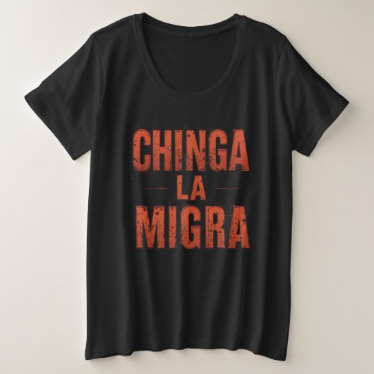 Chinga La Migra Shirt – Bold Protest & Activisme (Design voorkant)